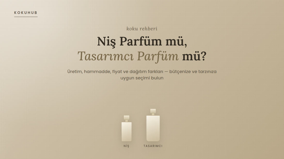 Niş Parfüm ile Tasarımcı Parfüm Arasındaki Fark Nedir?